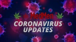 Update From MedMen on Coronavirus Spread